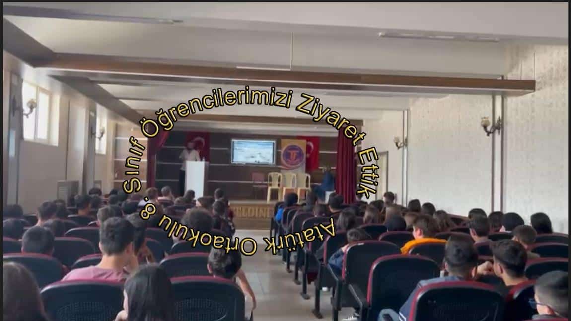 Okul Tanıtım: Atatürk Ortaokulu 8. Sınıf Öğrencilerini Ziyaret Ettik